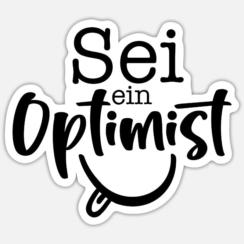 sei ein Optimist Sticker Größe S (10 x 10 cm)
