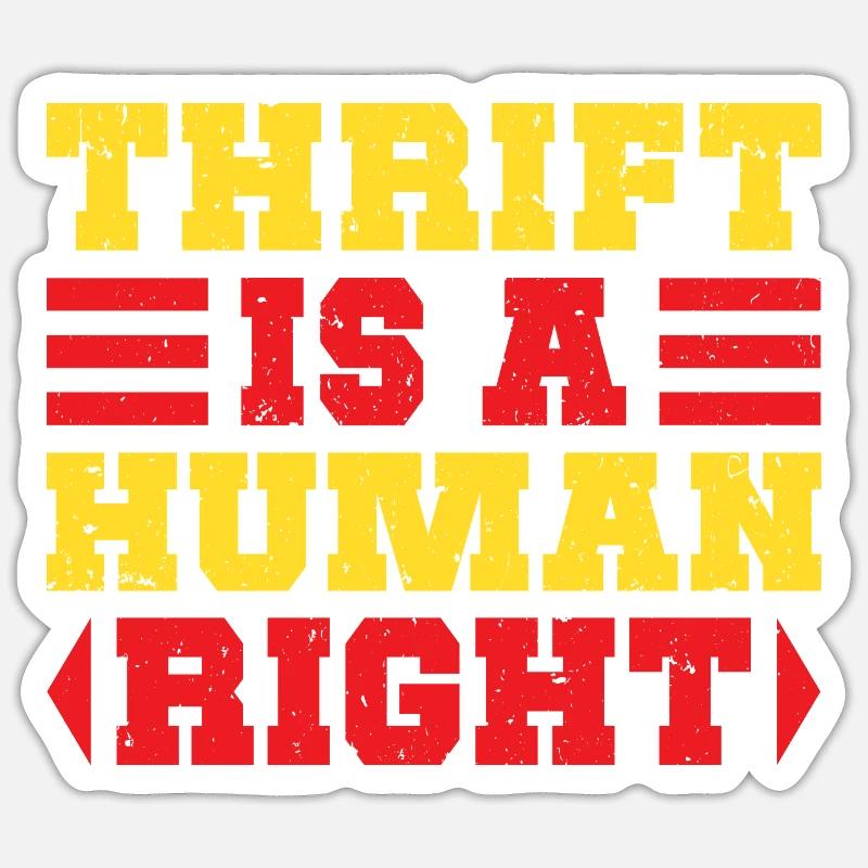 Thrift Shopper Is A Human Right Thrift Store - Sticker Größe S (10 x 10 cm) - Mattweiß