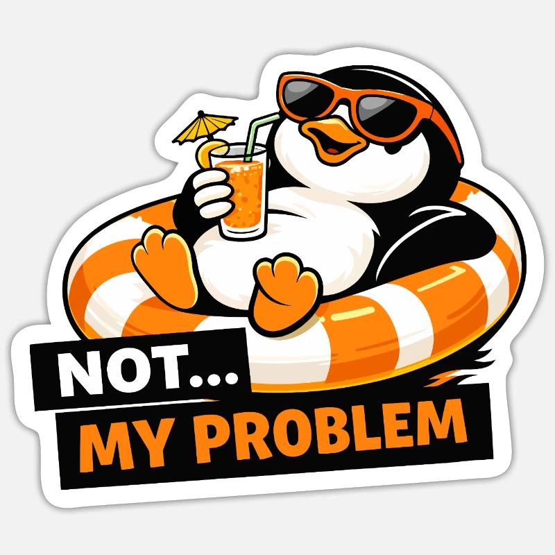 Not My Problem Penguin Chill - Sticker size S (10 x 10 cm) - white matte