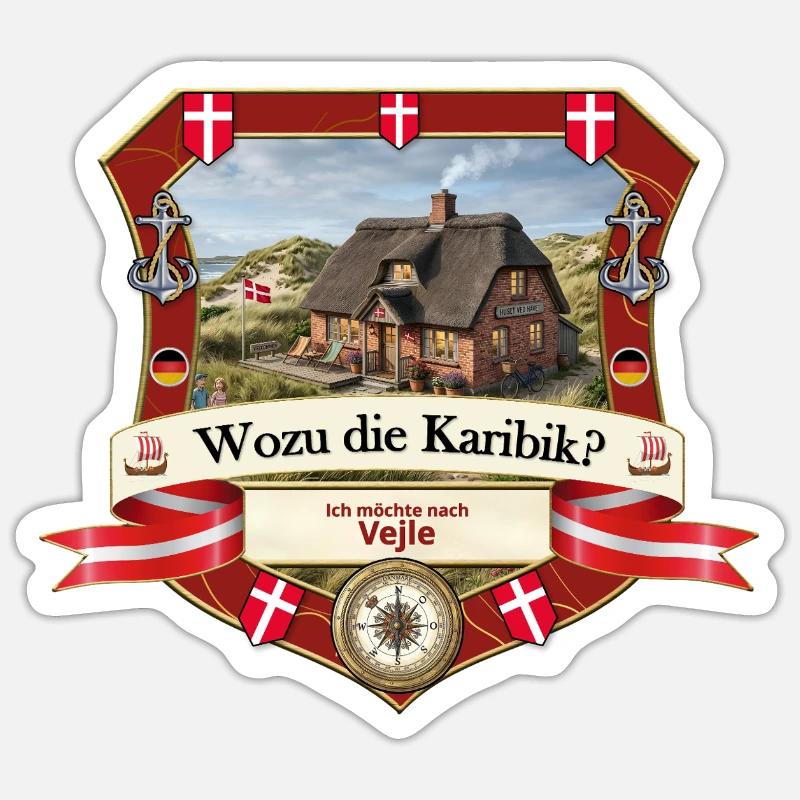 Wozu Karibik? Ich will nach Vejle! Sticker Größe S (10 x 10 cm)