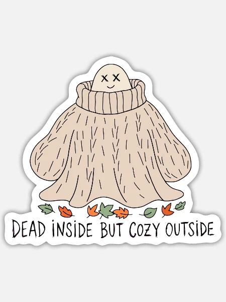 Dead Inside But Cozy Outside - Ghost Sweater  - Sticker Größe S (10 x 10 cm) - Mattweiß