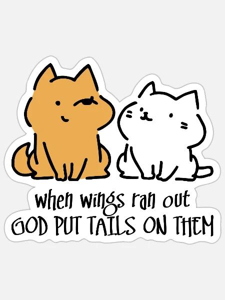 Gott hat ihnen Schwänze angezogen - Sticker Größe S (10 x 10 cm) - Mattweiß