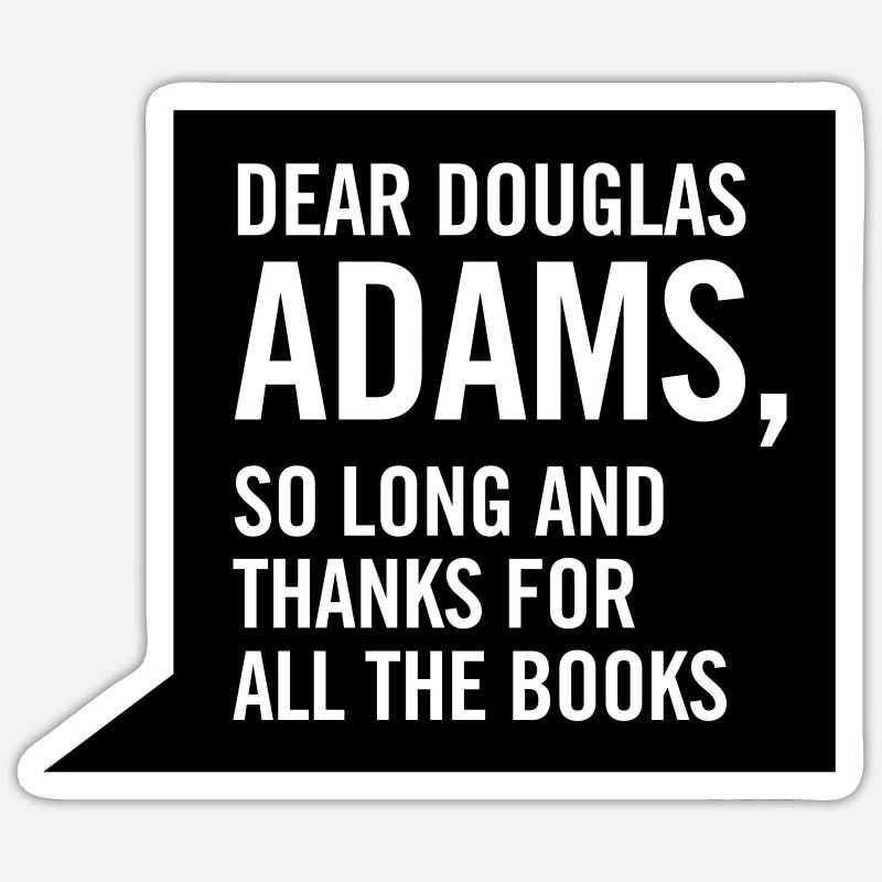 dear douglas adams Sticker size S (10 x 10 cm)
