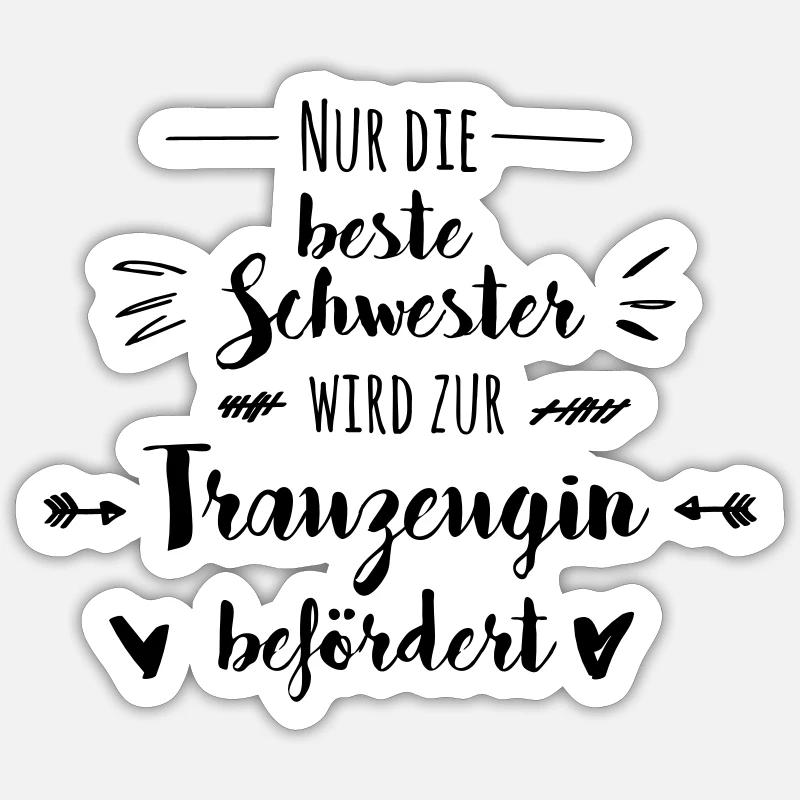 Trauzeugin Beste Schwester Hochzeit Geschenk - Sticker Größe S (10 x 10 cm) - Mattweiß