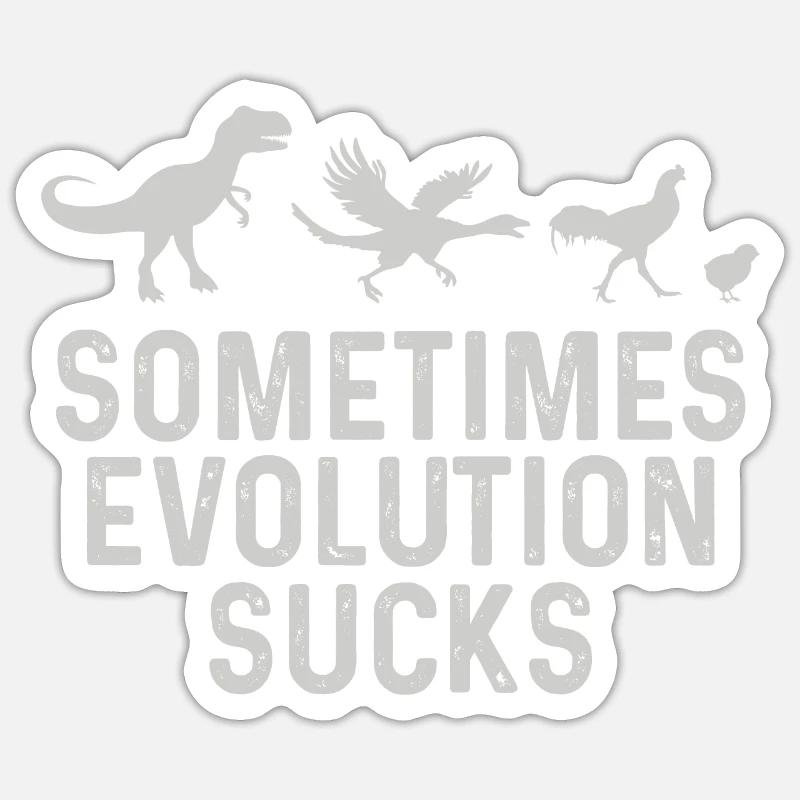 Sometimes Evolution Sucks - Sticker size S (10 x 10 cm) - white matte