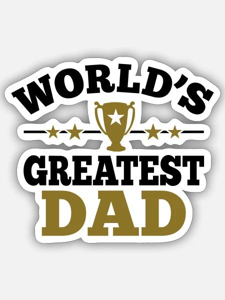 World's greatest Dad - Welt bester Vater -Vatertag - Sticker Größe S (10 x 10 cm) - Mattweiß