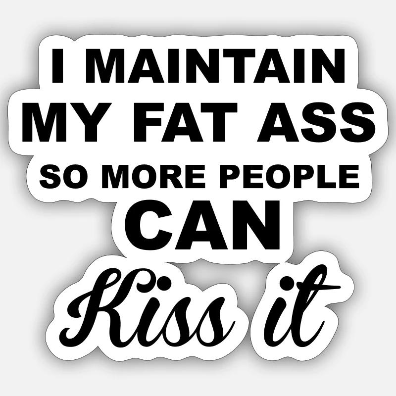 Fat Ass - Sticker size S (10 x 10 cm) - white matte