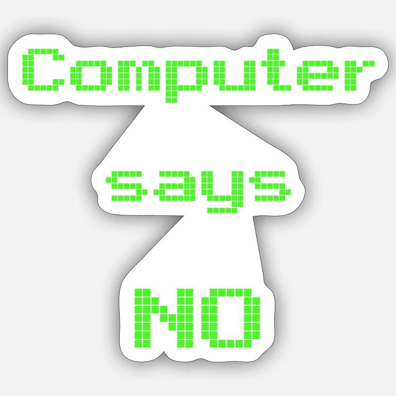 Computer sagt nein - Sticker Größe S (10 x 10 cm) - Mattweiß