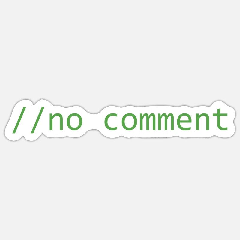 Code-Snippet c #: Kein Kommentar - Sticker Größe S (10 x 10 cm) - Mattweiß