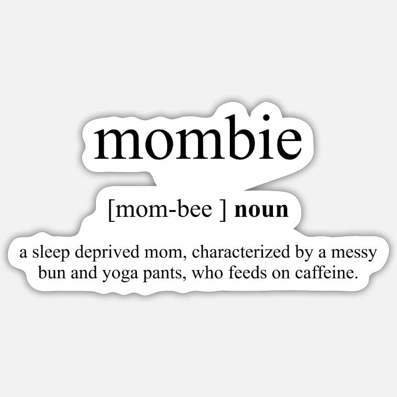 Mombie Definition Dictionary Sticker size S (10 x 10 cm)