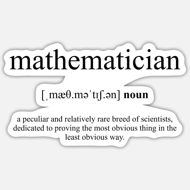 Mathematician (Mathematiker) Definition Dictionary - Sticker Größe S (10 x 10 cm) - Mattweiß