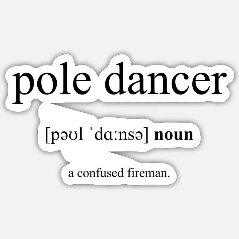 Pole Dancer (Pole-Tänzer/in) Definition Dictionary - Sticker size S (10 x 10 cm) - white matte