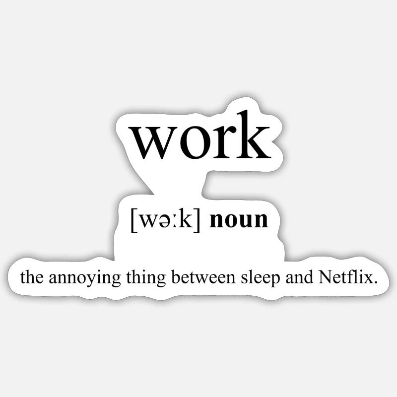 Work (Arbeit) Definition Dictionary - Sticker Größe S (10 x 10 cm) - Mattweiß