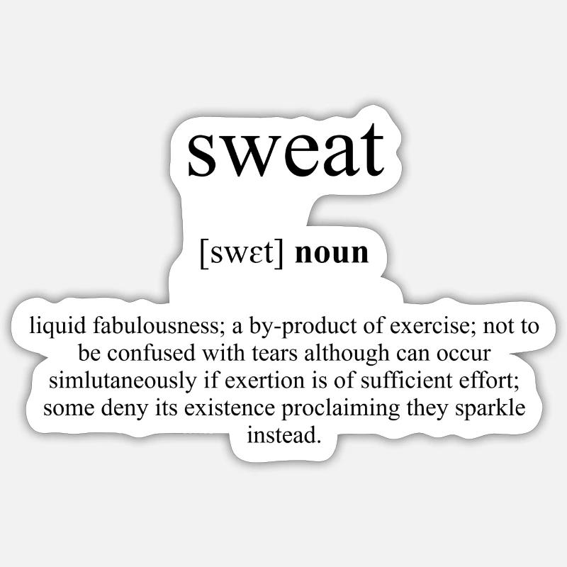 Sweat (Schweiß) Definition Dictionary - Sticker Größe S (10 x 10 cm) - Mattweiß