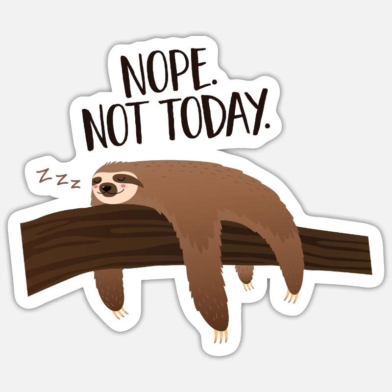 Sleeping Sloth | Nope. Not Today. - Sticker taille S (10 x 10 cm) - blanc mat