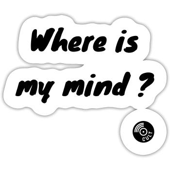 Where is my mind ? Pixies - Rock! - Sticker size S (10 x 10 cm) - white matte - Front
