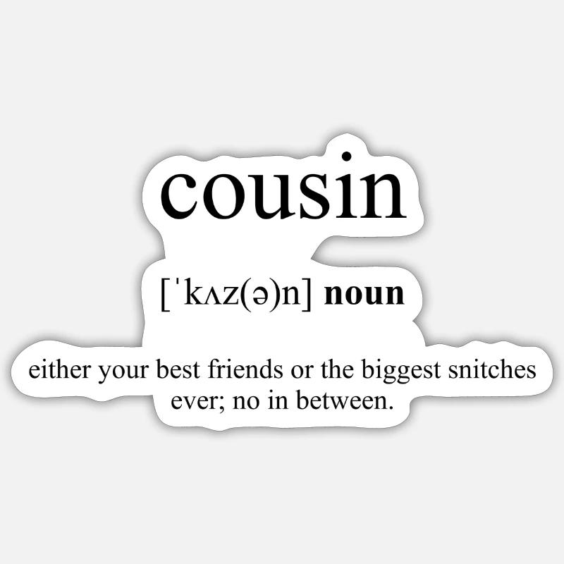 Cousin - Sticker size S (10 x 10 cm) - white matte