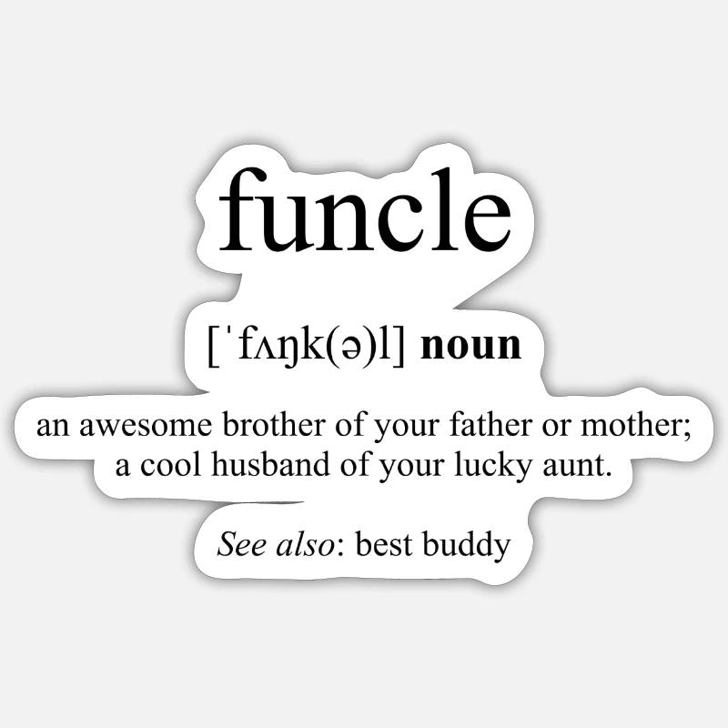 Funcle (Fun+Onkel) Definition Dictionary - Sticker Größe S (10 x 10 cm) - Mattweiß