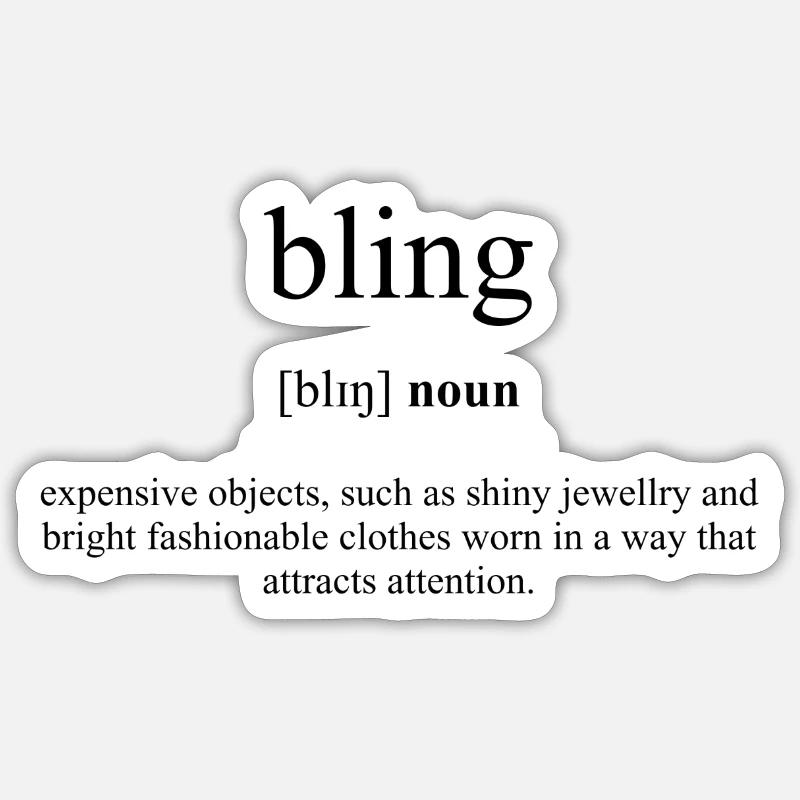 Bling (Clunker) Definition Dictionary Sticker size S (10 x 10 cm)