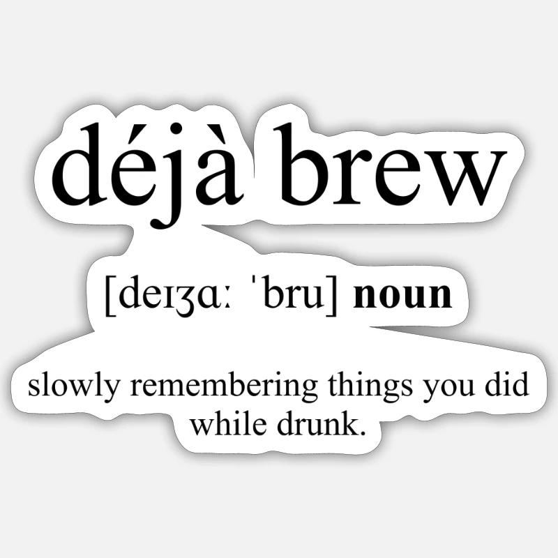 Déjà Brew (Déjà-vu/...) Définition Dictionary Sticker taille S (10 x 10 cm)