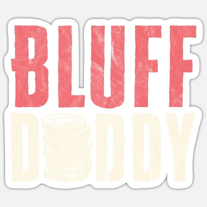 Poker Bluff Daddy - Sticker size S (10 x 10 cm) - white matte