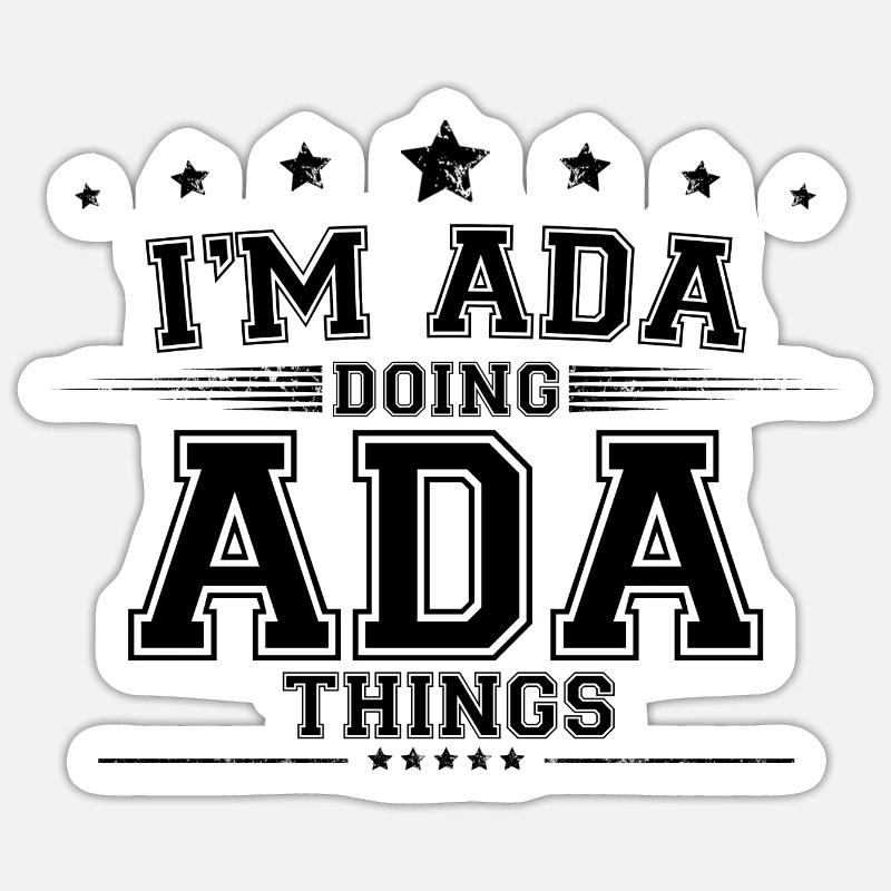 i’m Ada doing Ada things Sticker size S (10 x 10 cm)