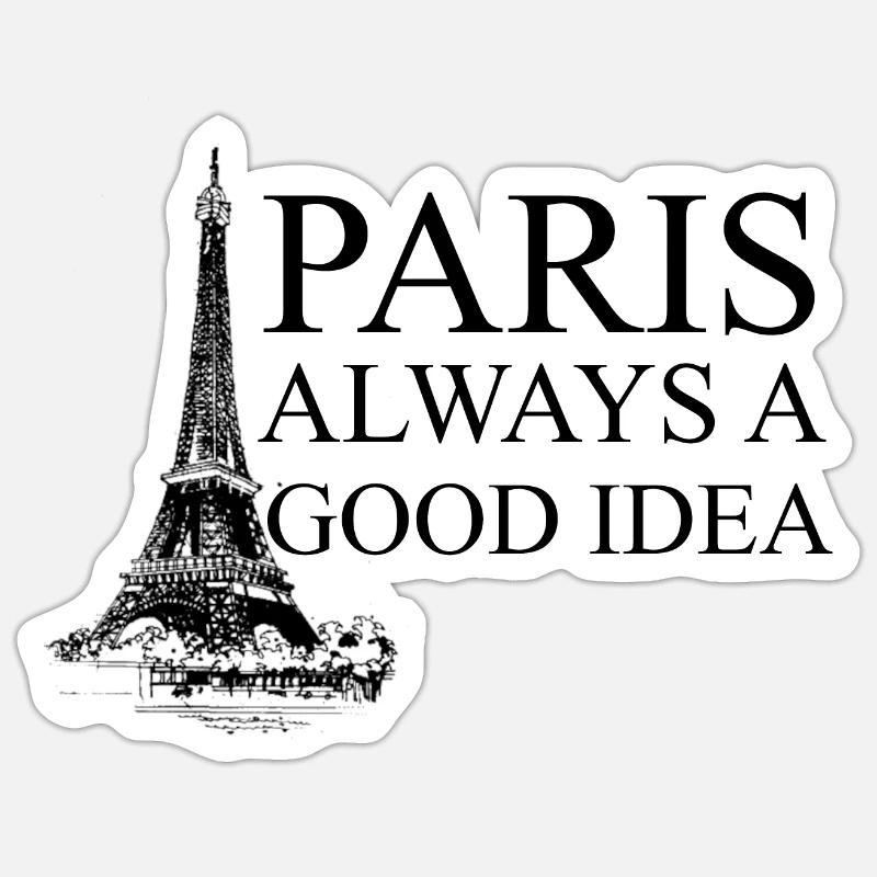 Paris ist immer eine gute Idee Sticker Größe S (10 x 10 cm)