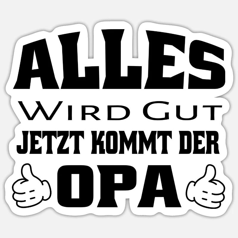Alles wird gut lustiger Spruch bester Opa Sticker Größe S (10 x 10 cm)