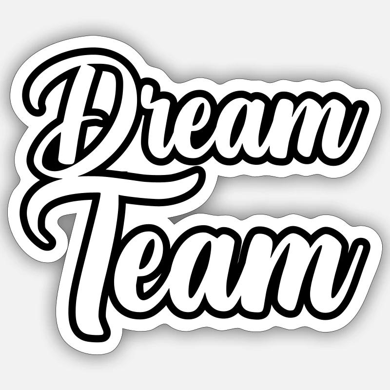 Dream Team - Sticker size S (10 x 10 cm) - white matte