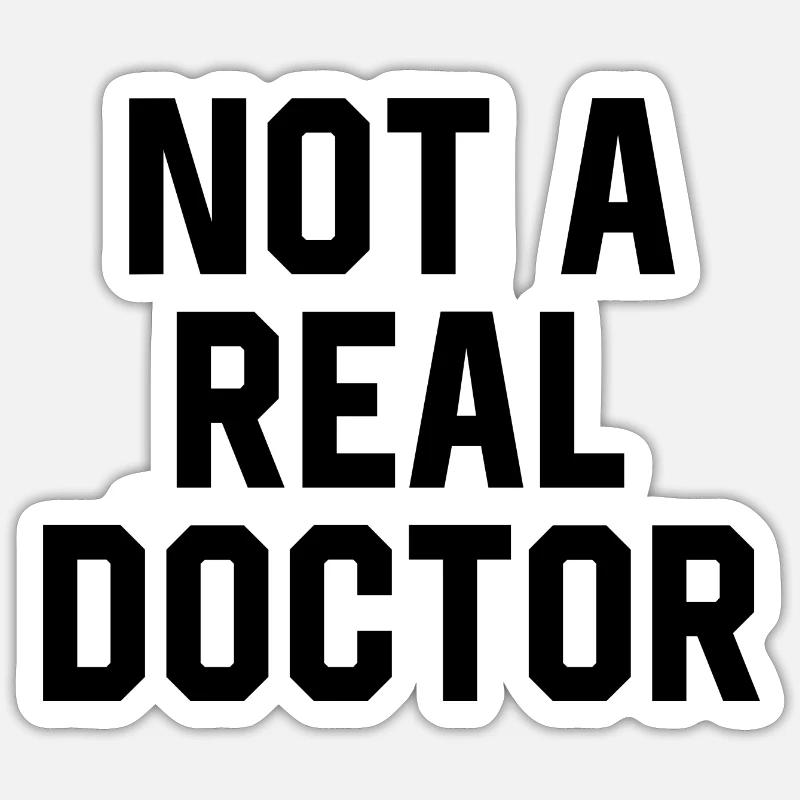Pas un vrai médecin - Sticker taille S (10 x 10 cm) - blanc mat