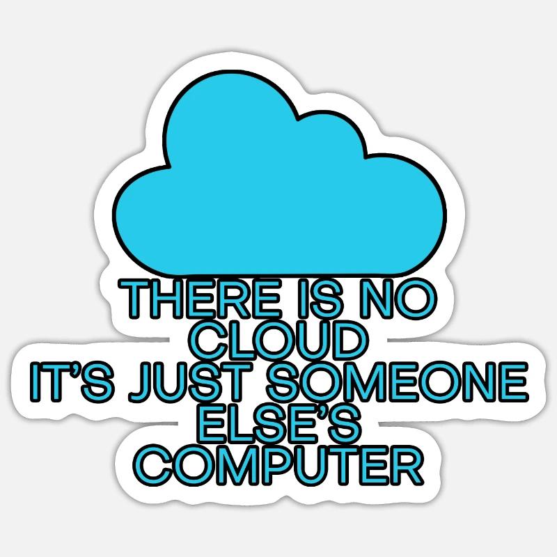 Non c'è cloud è solo qualcun altro computer6 - Sticker formato S (10 x 10 cm) - bianco opaco