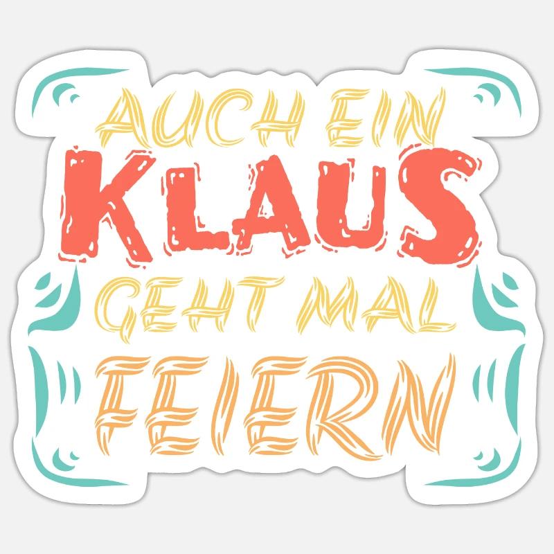 Feiern mit Klaus - Sticker Größe S (10 x 10 cm) - Mattweiß