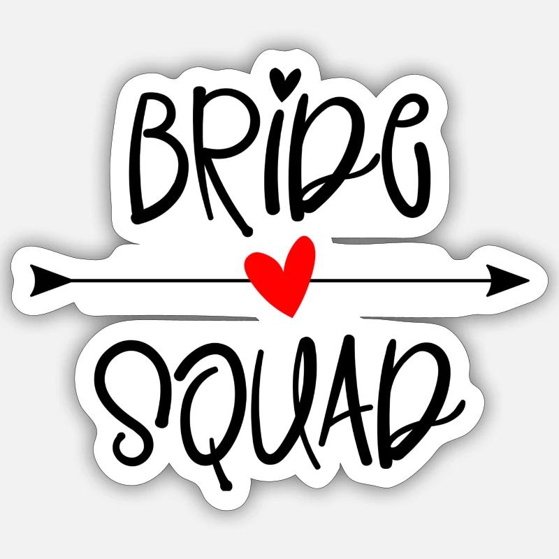 Bride Squad Sticker size S (10 x 10 cm)