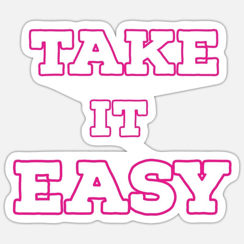 Take it easy - Sticker Größe S (10 x 10 cm) - Mattweiß