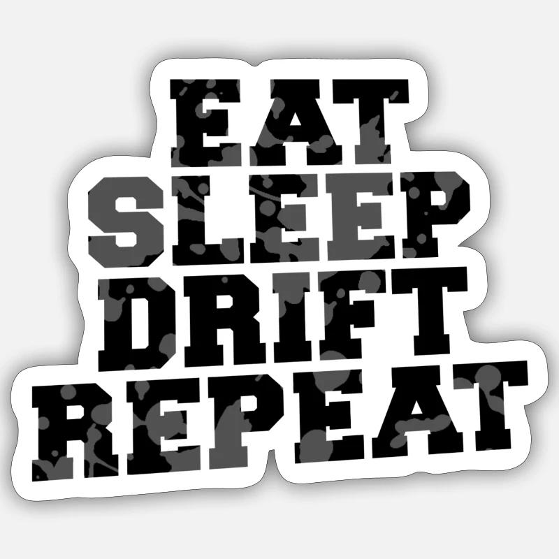 Eat Sleep Drift Repeat Sticker Größe S (10 x 10 cm)