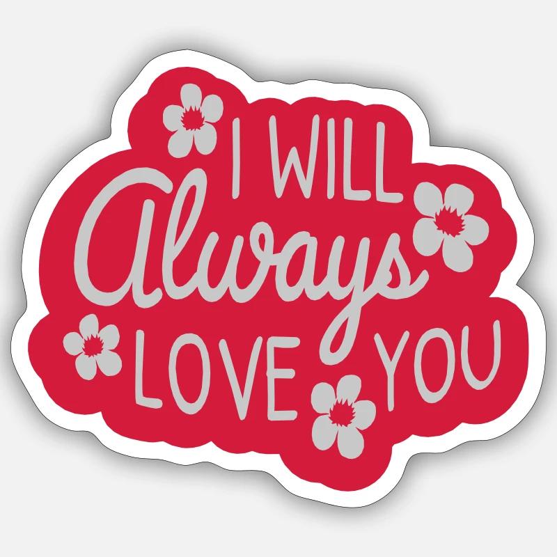 J’aimerai toujours - Sticker taille S (10 x 10 cm) - blanc mat