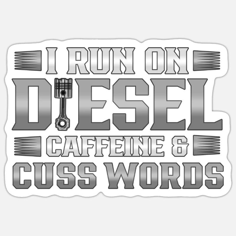 Truck Driver Geschenklauf auf Deisel Coffein Cuss Sticker Größe S (10 x 10 cm)