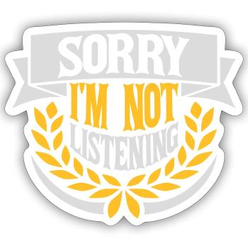sorry in not listening - Sticker size S (10 x 10 cm) - white matte - Front