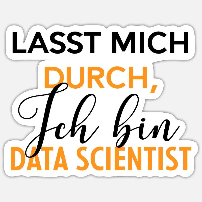 Data Scientist Datenanalyst Lustiges Sticker Größe S (10 x 10 cm)