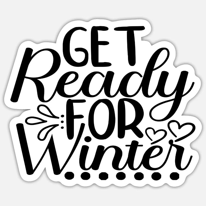 Préparez-vous pour l’hiver Sticker taille S (10 x 10 cm)