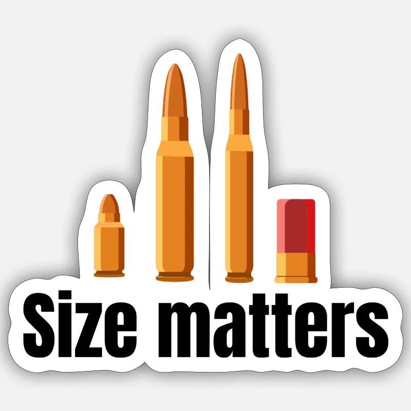 Preuve que la taille compte | Blague sur les armes à feu Sticker taille S (10 x 10 cm)