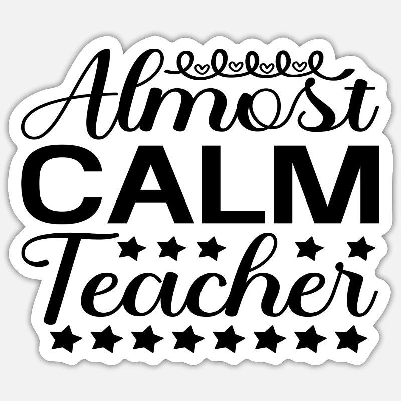 Almost Calm Teacher - Sticker size S (10 x 10 cm) - white matte