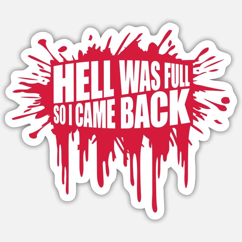hell was full Quote - Sticker size S (10 x 10 cm) - white matte