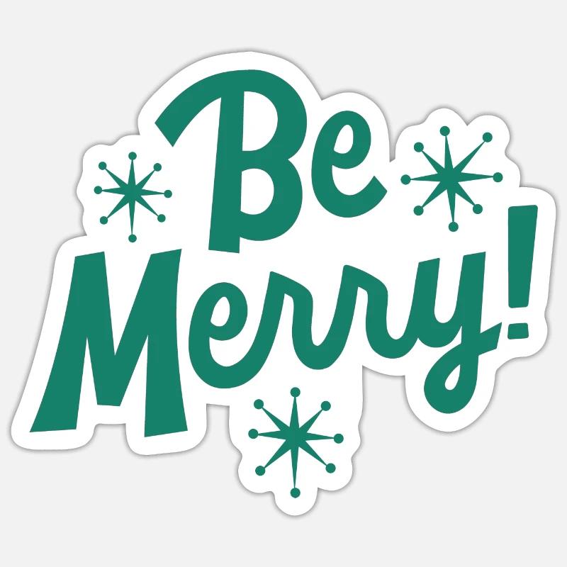 Be Merry Sticker size S (10 x 10 cm)