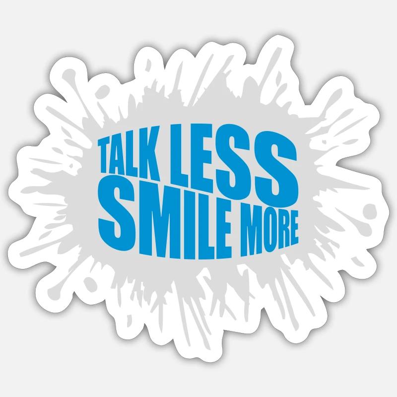 talk less smile more - Sticker Größe S (10 x 10 cm) - Mattweiß