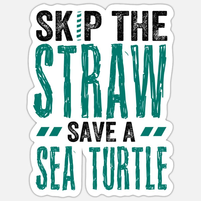 Meeresschutzgeschenk Überspringen Sie einen Strohhalm Retten Sie ein Meer Sticker Größe S (10 x 10 cm)
