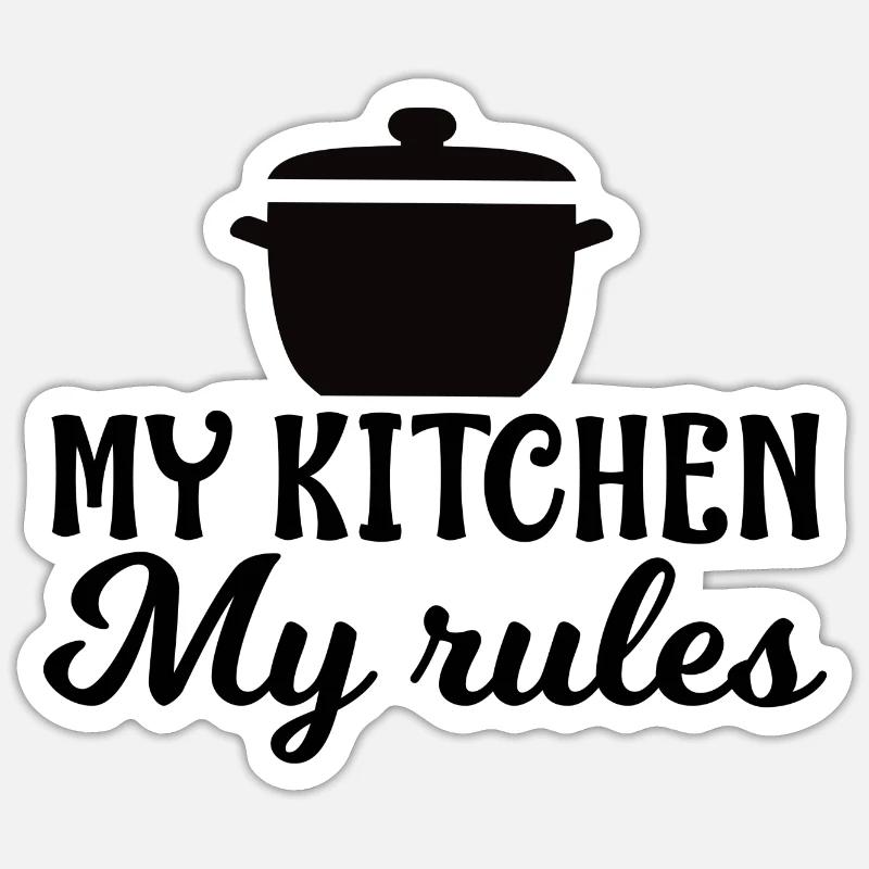 My Kitchen My Rules - Sticker Größe S (10 x 10 cm) - Mattweiß