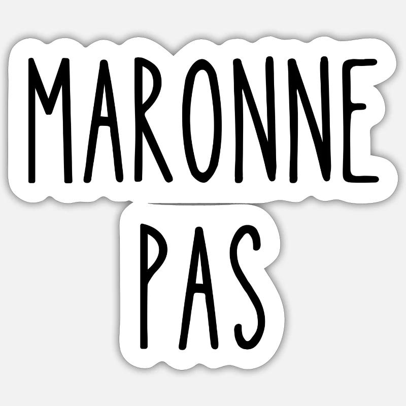maronne pas - Sticker taille S (10 x 10 cm) - blanc mat