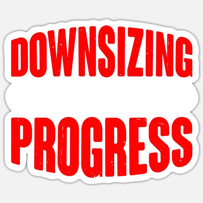 Downsizing In Progress 19 Sticker Größe S (10 x 10 cm)