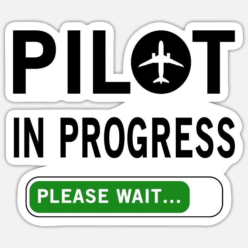 Pilot In Progress Please Wait Sticker size S (10 x 10 cm)